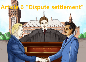 A STEP TOWARDS PEACE Declaration of Peace and Cessation of War(DPCW) - Article 6 "Dispute settlement"   
