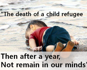 A STEP TOWARDS PEACE "The death of a child refugee. Then after a year, Not remain in our minds" Syria_refugee Syria_civil_war refugee civil_war child_refugee child Alan Kurdi   
