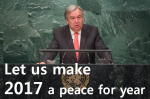 A STEP TOWARDS PEACE Make 2017 a peace for year : Antonio Guterres ‘Appeal for peace’ UN secretary-general UN resolution Rainer Maria Rilke Question Happy New Year Donald Trump António Guterres   
