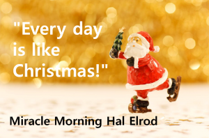 A STEP TOWARDS PEACE [Miracle Morning for 10 days] I Never Give Up! Youtube Miracle Morning Hal Elrod Every day is like Christmas dead for 6 minutes change   