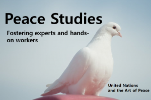 A STEP TOWARDS PEACE Peace studies : 'United Nations and the Art of Peace' United Nations and the Art of Peace   