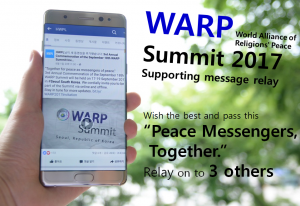 A STEP TOWARDS PEACE 3rd WARP Summit 2017 : Never pass up! WARP Summit 2017 message relay WARP Summit Peace messengers together Peace march IWPG IPYG HWPL DPCW cardsection 3rd WARP Summit 2017   