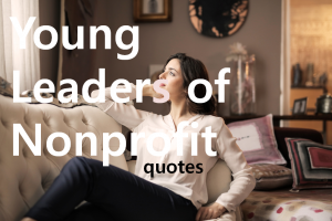 A STEP TOWARDS PEACE Quotes for Young Leaders of Nonprofit Young Leaders of Nonprofit Theodore Roosevelt Sonia Johnson Barack Obama Anne Frank Albert Einstein   