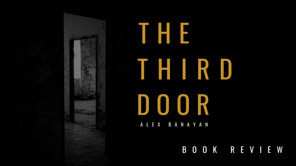 A STEP TOWARDS PEACE Book Review l The Third Door by Alex Banayan The Third Door Elliott Bisnow Book Review Alex Banayan   