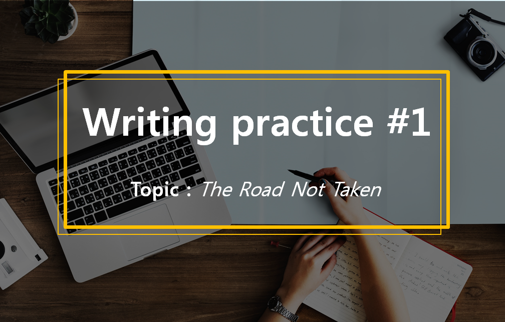 A STEP TOWARDS PEACE Writing practice :  The Road Not Taken #1 Writing practice The Road Not Taken Robert Frost Lotto friend essay   