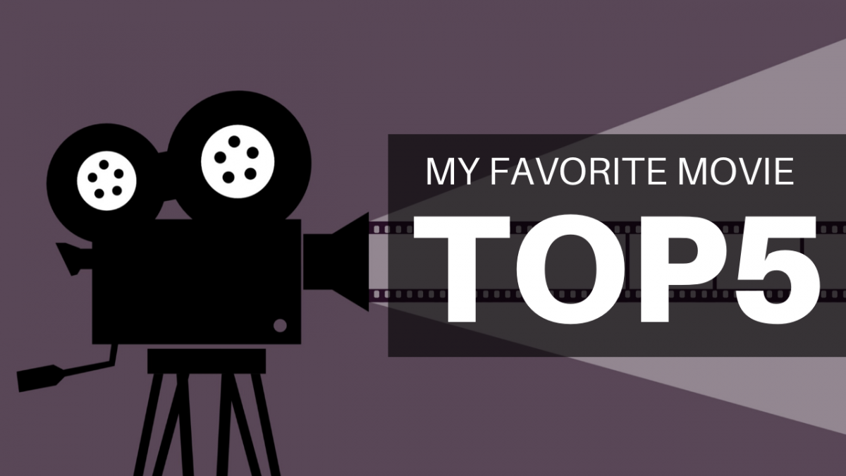 My Favorite Movie Top 5 - A STEP TOWARDS PEACE