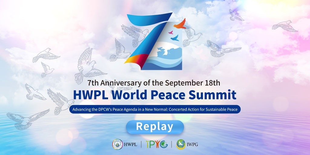 A STEP TOWARDS PEACE WARPsummit_7th Replay Peace Manheelee DPCW 918 WARP Summit 2021 HWPL World Peace Summit A STEP TOWARDS PEACE 2021 7th HWPL World Peace Summit Replay WARPsummit_7th Replay Peace Manheelee DPCW 918 WARP Summit 2021 HWPL World Peace Summit